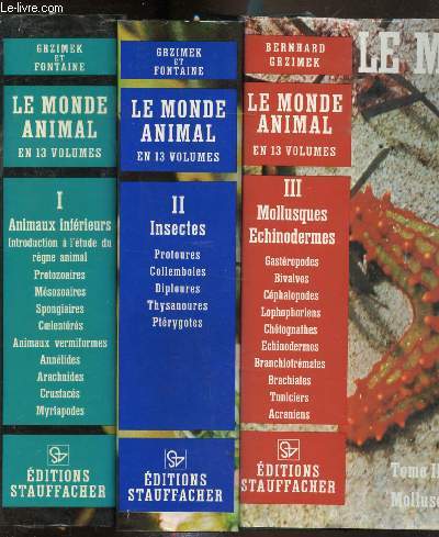 Le monde animal en 13 Volumes - Tomes 1,2 et 3 - Animaux infrieurs - Insectes - Mollusques Echinodermes