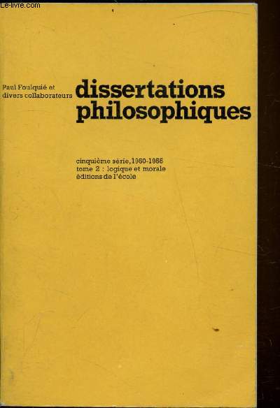 Dissertations philosophiques - Cinquième série 1950-1955 - Tome 1 - psychologie et métaphysique