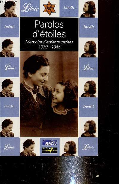 Paroles d'toiles - Mmoires d'enfants cachs (1939-1945)