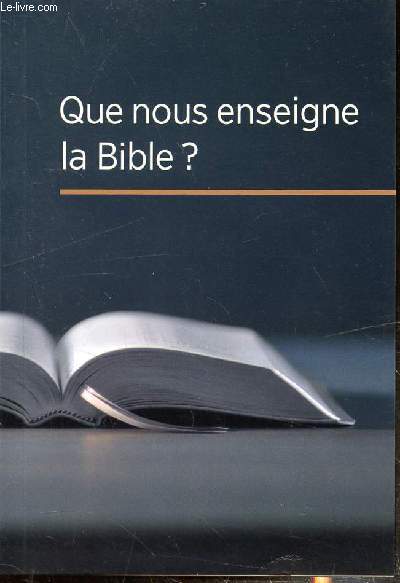 Que nous enseigne la bible?