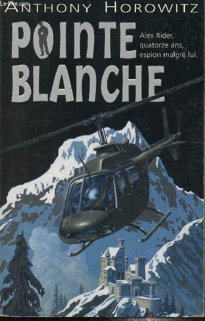 Pointe blancehe - Alex Rider, quatorze ans espion malgr lui