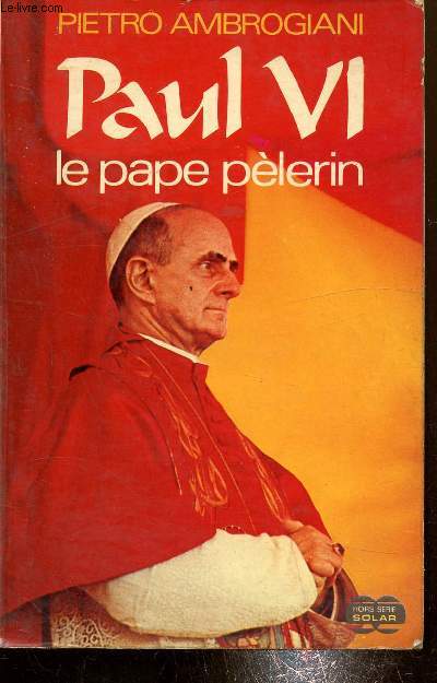 Paul VI - Le pape Pelerin