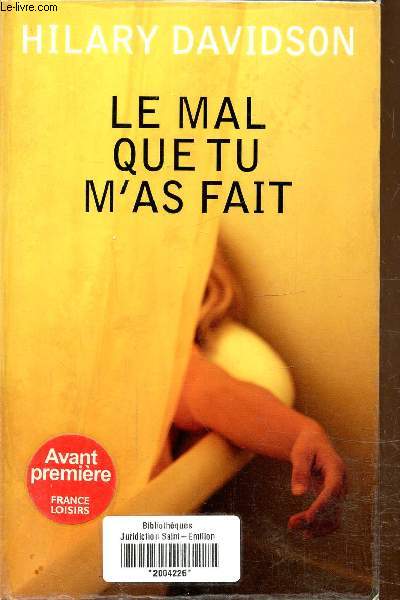 Le mal que tu m'as fait
