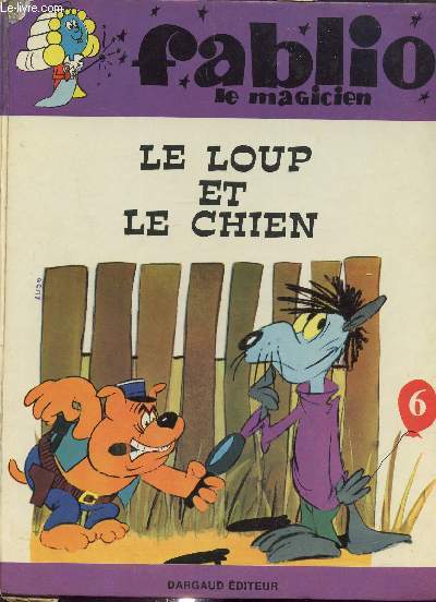 Fablio le magicien - Le loup et le chien