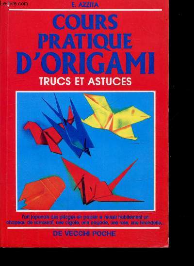 Cours pratique d'origami - Trucs et astuces
