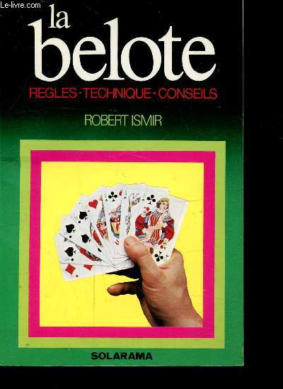 La belote - Rgles, technique, conseils