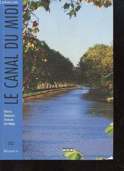 Le canal du midi - Histoire extensions itinraire touristique -