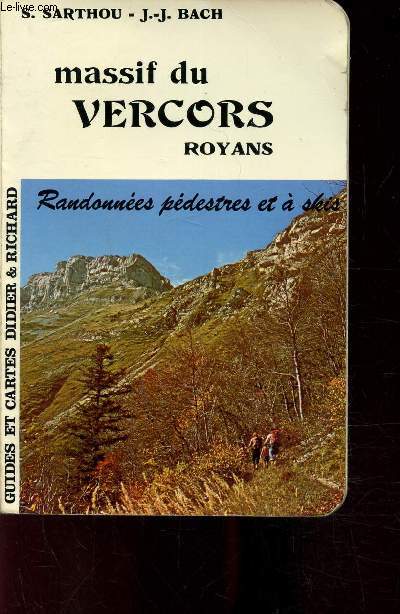Cartes et guides du Dauphin - Massif du Vervors - Royans - Itinraire  pied et  ski -