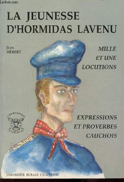La jeunesse d'Hormidas Lavenu - Mille et une locutions - Expressions et proverbes Cauchois