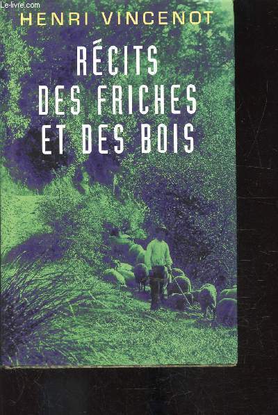 Rcits des friches et des bois - Indits (1930-1942)