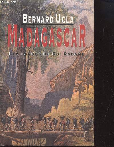 Madagascar - Les larmes du roi Radame