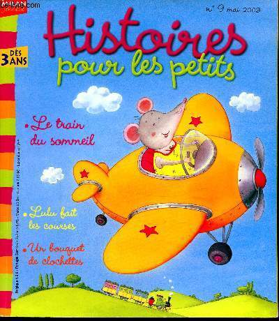 Histoire pour les petits - n 9 - Mai 2003- Ds 3 ans -