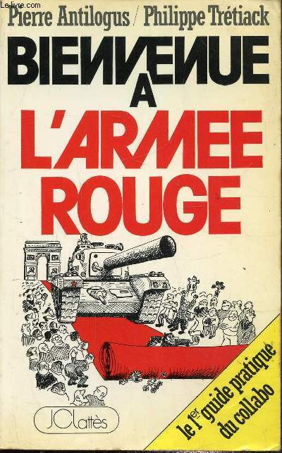 Bienvenue  l'arme rouge - le premier guide pratique du collabo