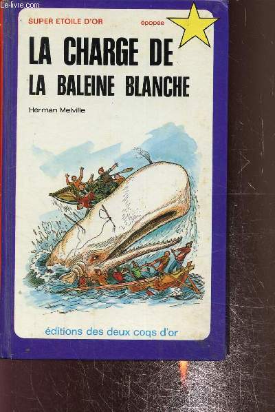 La charge de la baleine blanche suivie de Visite au capitaine Nmo de Jules Verne et l'Evasion de Dantes par Dumas Alexandre -