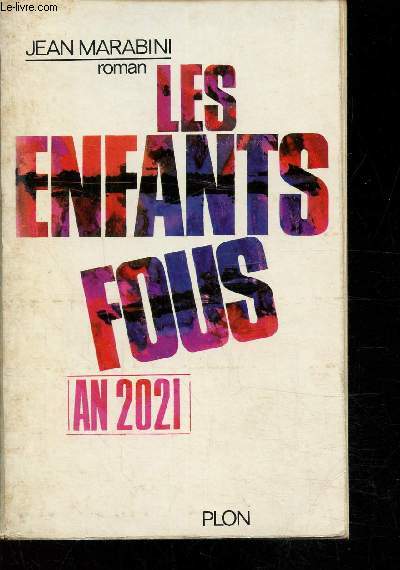 An 2021, Les enfants fous -