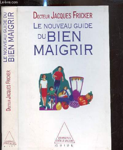 Le nouveau guide du bien maigrir