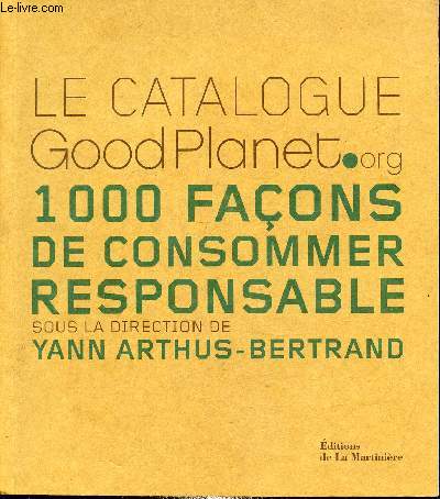 Le catalogue Good Planet.org, 1000 faons de consommer responsable