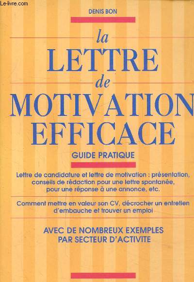 La lettre de motivation efficace , guide pratique