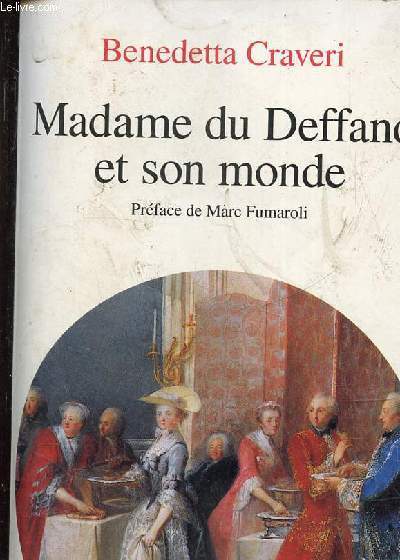 Madame de Deffand et son monde