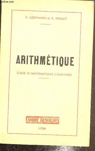 Arithmtique classe de mathmatiques lmentaires 3me dition