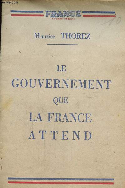 France - Numro spcial : Le gouvernement que la France attend