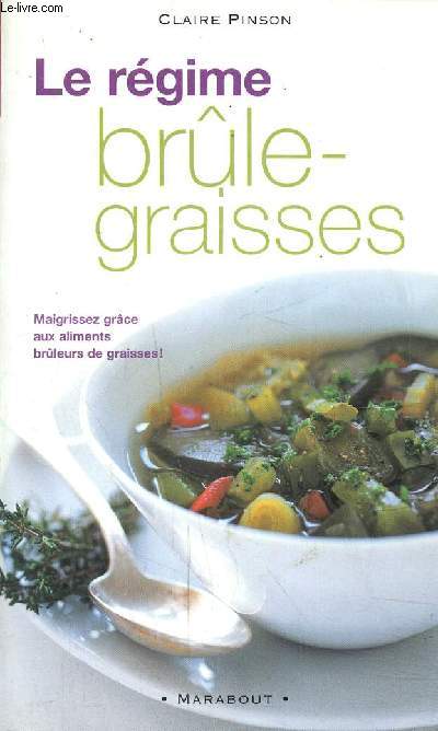 Le rgime brle-graisses, maigrissez grce aux aliments brleurs de graisses