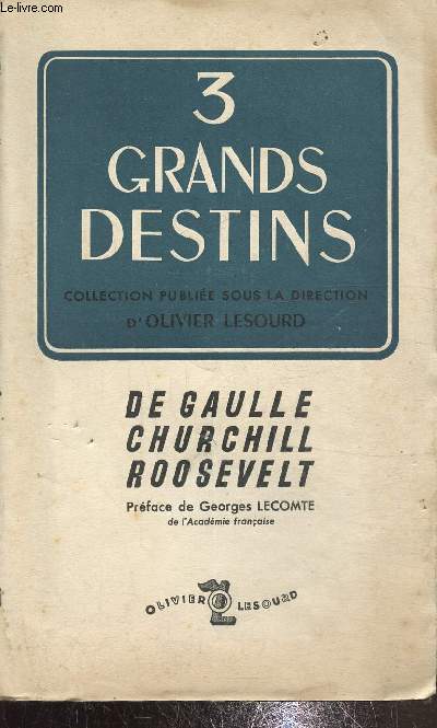 Grands destins De gaulle, Churchill, Roosevelt Tome 3