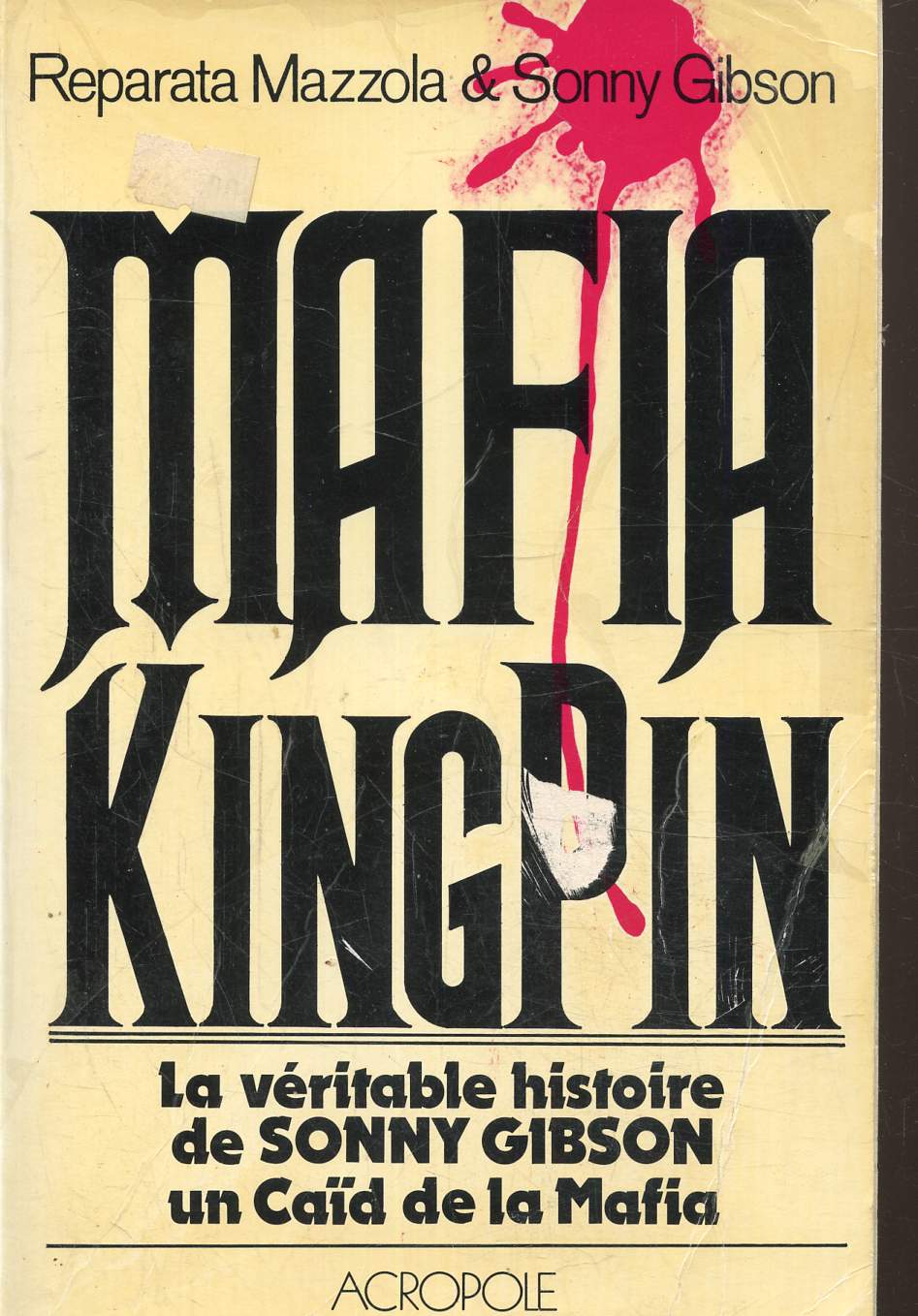 Mafia Kingpin,la vritable histoire de Sonny Gibson un caid de la mafia