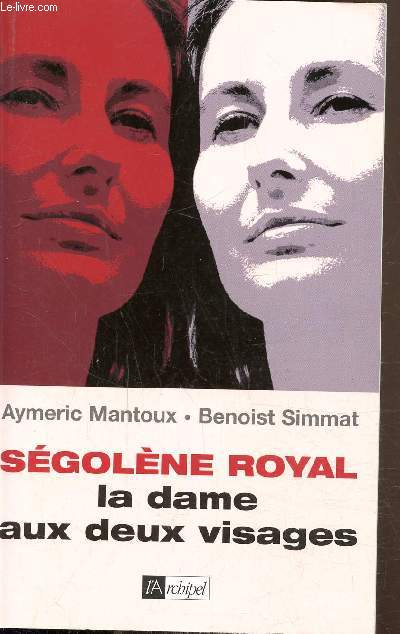 Sgolne Royal, la dame aux deux visages