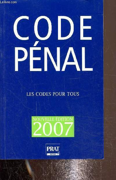 Code pnal, nouvelle dition 2007