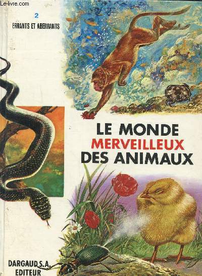 Le monde merveilleux des animaux, N2 errants et abrarrants