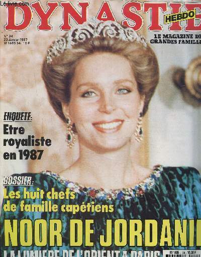 Dynastie hebdo, le magazine desgrandes familles N34 janvier 1987: Noor de Jordanie, la lumire de l'Orient  Paris