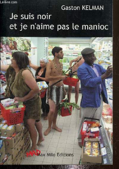 Je suis noir et je n'aime pas le manioc