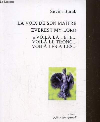 La voix de son matre, Everest my lord, Voila la tte...voila le tronc...voil les ailes...