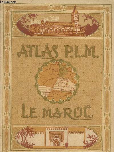 Atlas P.L.M. Le Maroc