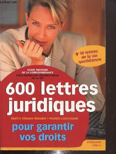 600 lettres juriques + 50 lettres de la bie quotidienne , pour garantir vos droits