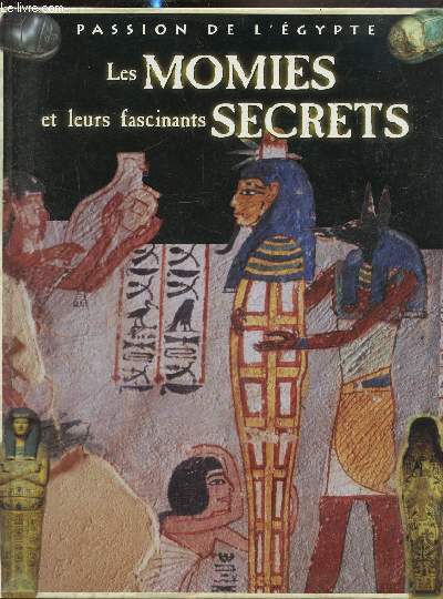 Les momies et leurs fascinants secrets