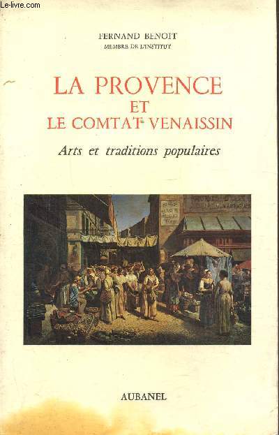 La provence et le combat venaissin, arts et traditions populaires