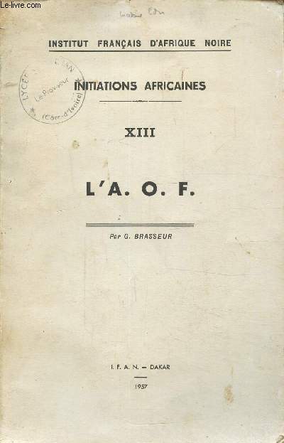 Initiations africaines XIII, L'A.O.F