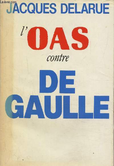 L'O.A.S. contre De Gaulle