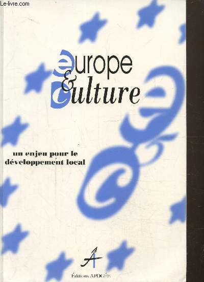 Europe et culture, un enjeu pour le developpement local, actes du colloque de Sarlat 20 et 21 octobre 1994