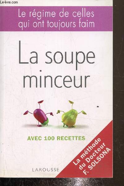 La soupe minceur avec 100 recettes