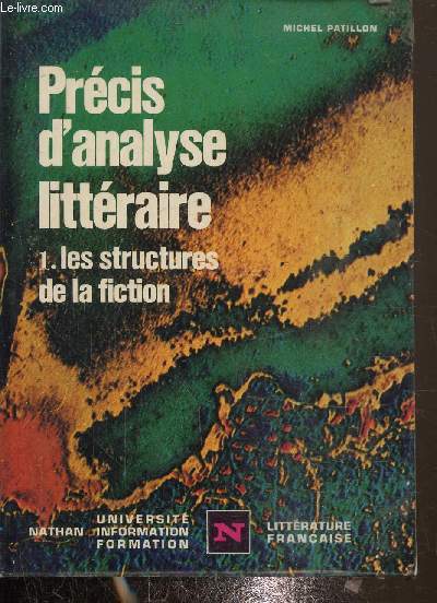 Prcis d'analyse littraire , N 1: les structures de la fiction
