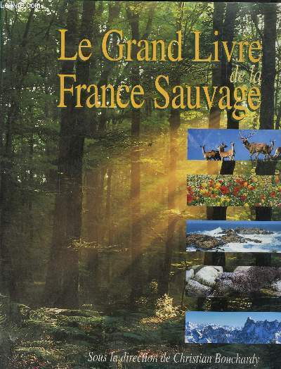 Le grand livre de la France sauvage
