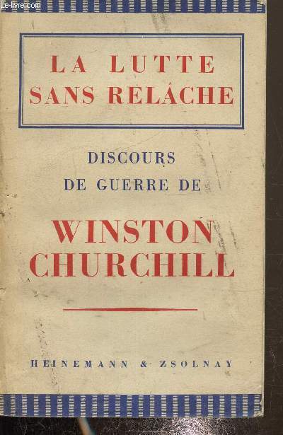 La lutte san relche, discours de guerre de Winston Churchill