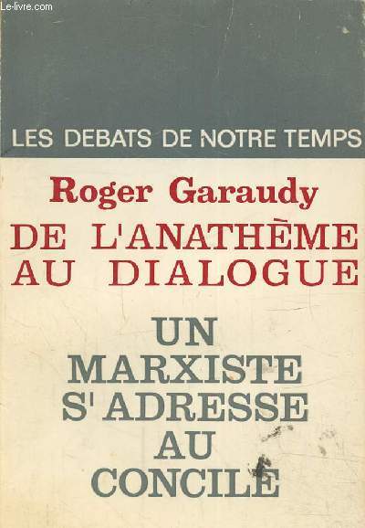 De l'anathme au dialogue, un marxiste s'adresse au concile