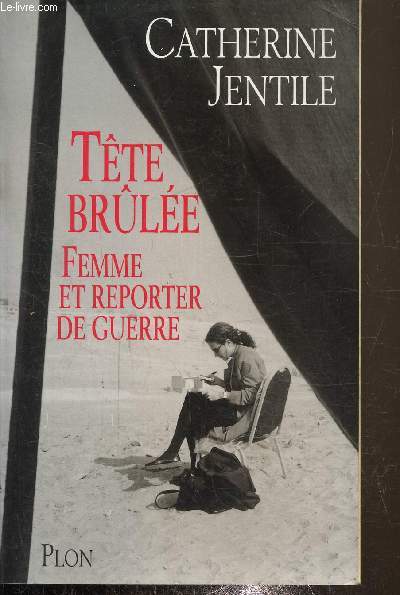 Tte brle, femme et reporter de guerre