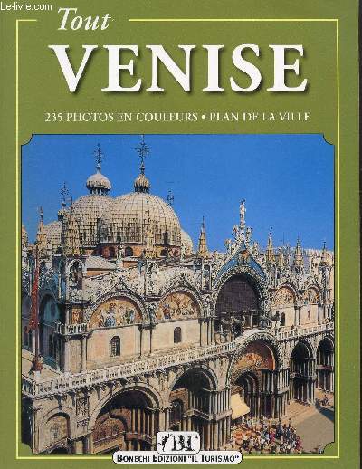 Tout Venise, 235 photos en couleurs et plan de la ville