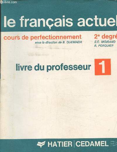 Le franais actuel cours de perfectionnement 2 degr, livre du professeur 1