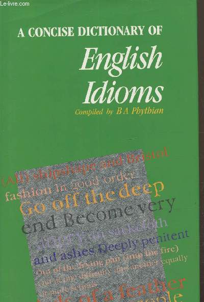 A concise dictionary of english idioms